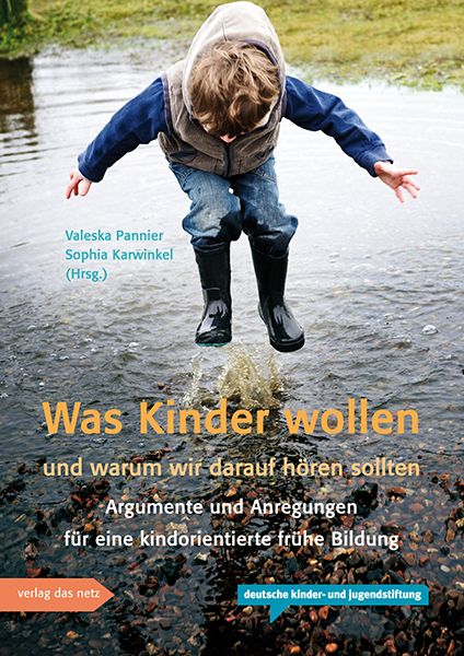 Produktbild: Was Kinder wollen und warum wir darauf h&ouml;ren sollten