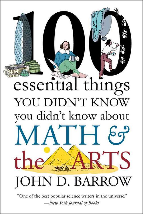 Produktbild: 100 Essential Things You Didn't Know You Didn't Know about Math and the Arts