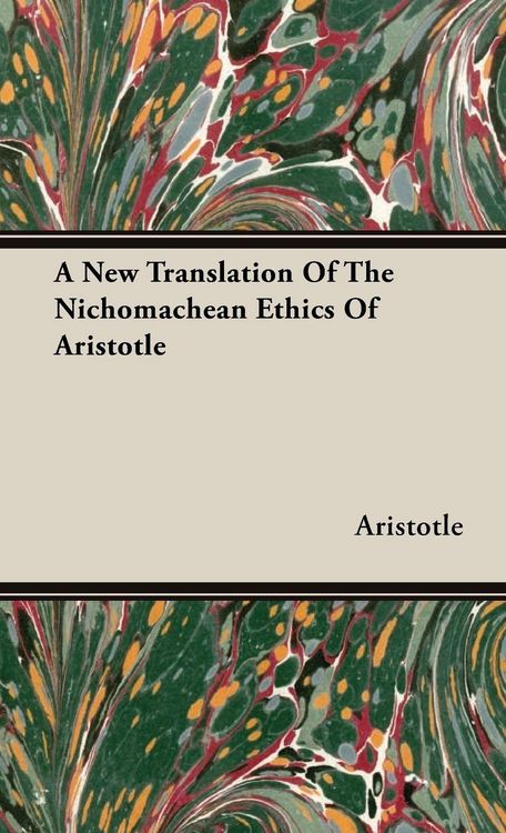 Produktbild: A New Translation of the Nichomachean Ethics of Aristotle