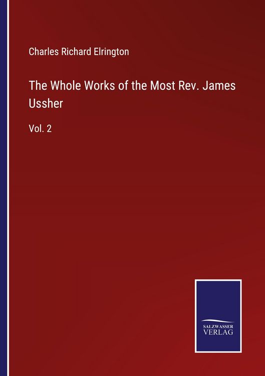 Produktbild: The Whole Works of the Most Rev. James Ussher