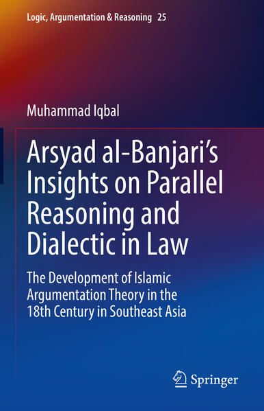 Produktbild: Arsyad al-Banjari&rsquo;s Insights on Parallel Reasoning and Dialectic in Law