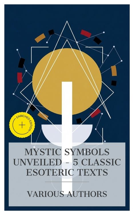 Produktbild: Mystic Symbols Unveiled - 5 Classic Esoteric Texts