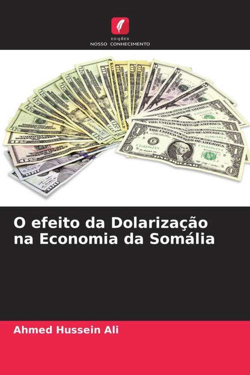 Produktbild: O efeito da Dolariza&ccedil;&atilde;o na Economia da Som&aacute;lia