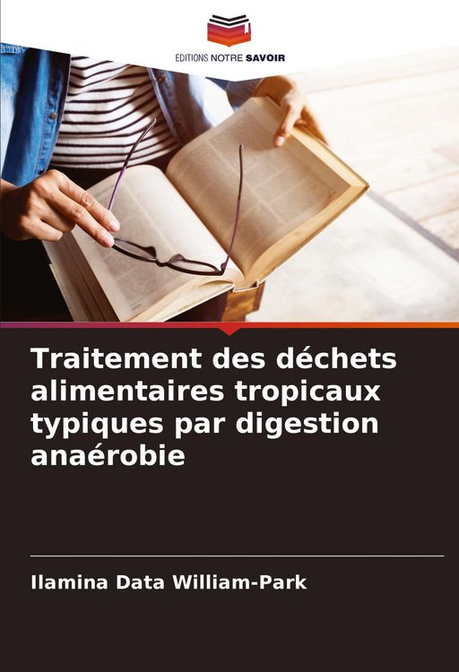 Produktbild: Traitement des d&eacute;chets alimentaires tropicaux typiques par digestion ana&eacute;robie