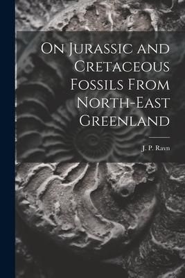 Produktbild: On Jurassic and Cretaceous Fossils From North-east Greenland