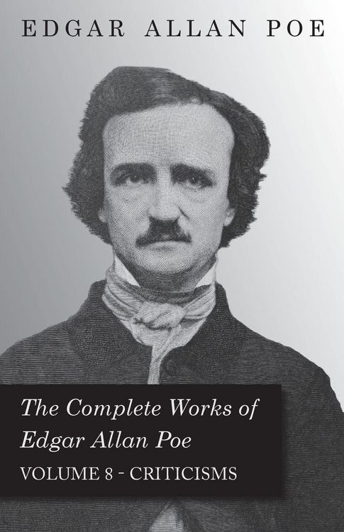 Produktbild: The Complete Works of Edgar Allan Poe - Volume 8 - Criticisms