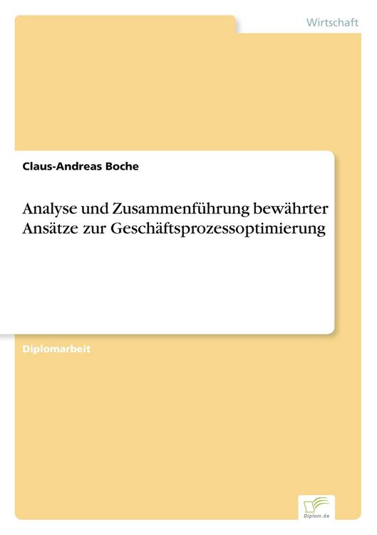 Produktbild: Analyse und Zusammenf&uuml;hrung bew&auml;hrter Ans&auml;tze zur Gesch&auml;ftsprozessoptimierung