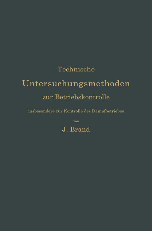 Produktbild: Technische Untersuchungsmethoden zur Betriebskontrolle, insbesondere zur Kontrolle des Dampfbetriebes