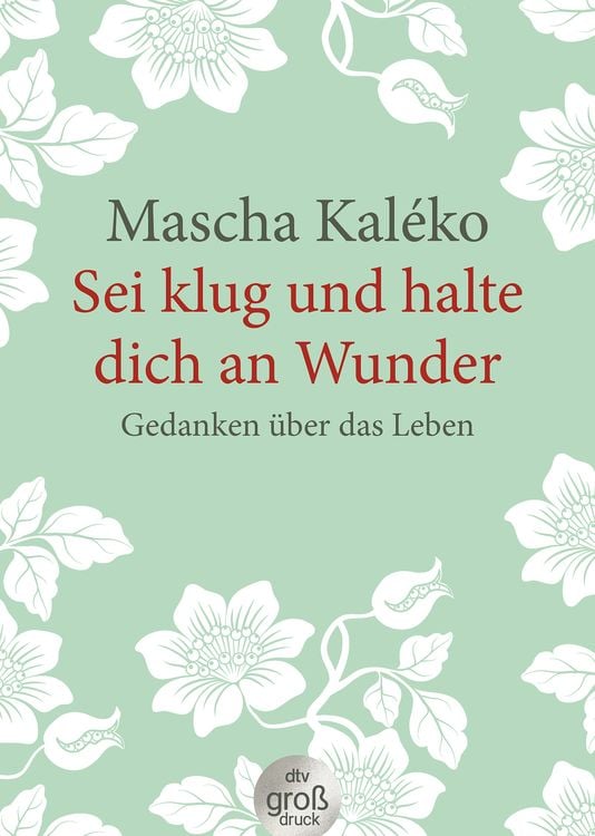 Bild vom Artikel Sei klug und halte dich an Wunder Gedanken über das Leben vom Autor Mascha Kaleko