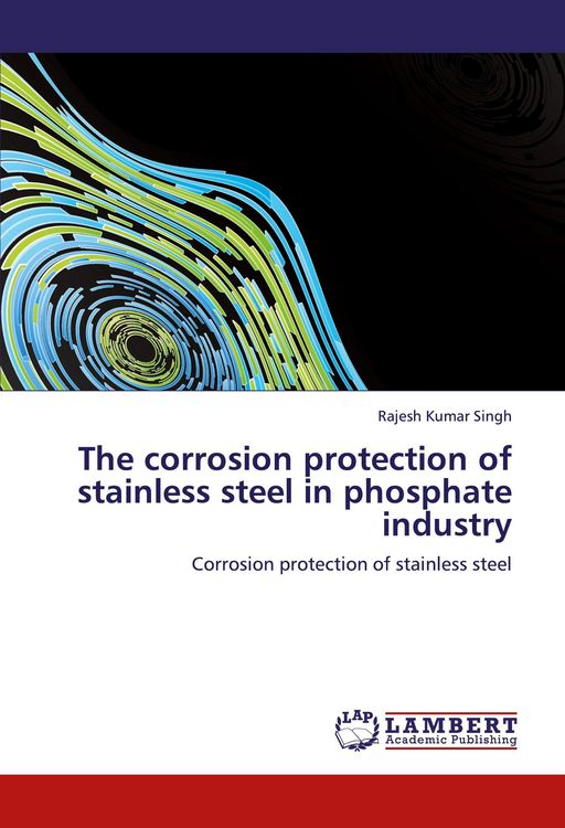 Produktbild: The corrosion protection of stainless steel in phosphate industry