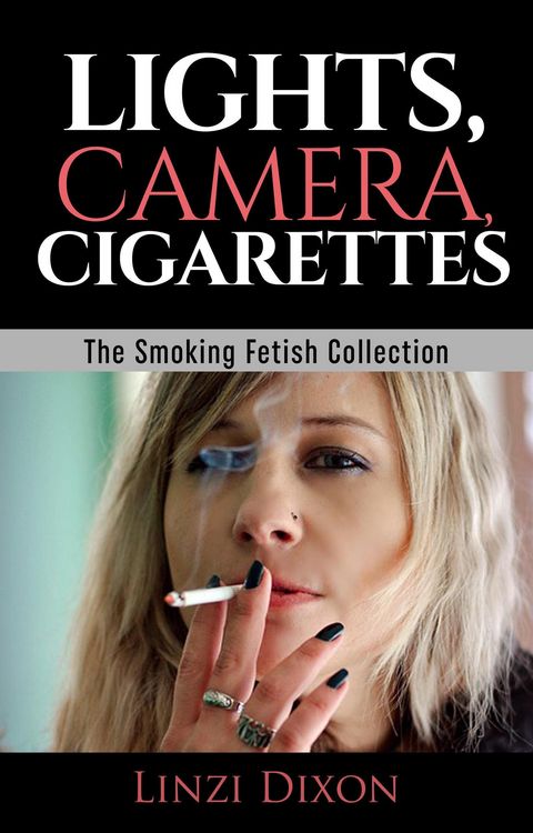 Produktbild: Lights, Camera, Cigarettes: The Smoking Fetish Collection