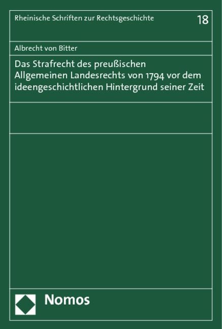 Produktbild: Das Strafrecht des Preu&szlig;ischen Allgemeinen Landesrechts von 1794 vor dem ideengeschichtlichen Hintergrund seiner Zeit