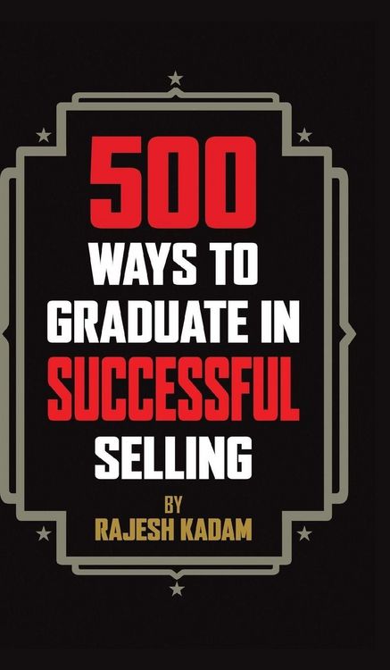 Produktbild: 500 Ways to Graduate in Successful Selling