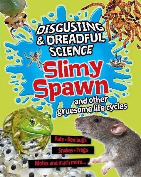 Produktbild: Slimy Spawn and Other Gruesome Life Cycles