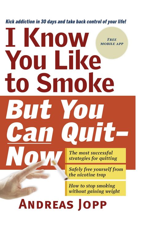Produktbild: I Know You Like to Smoke, But You Can Quit&iquest;Now