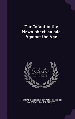 Produktbild: The Infant in the News-sheet; an ode Against the Age