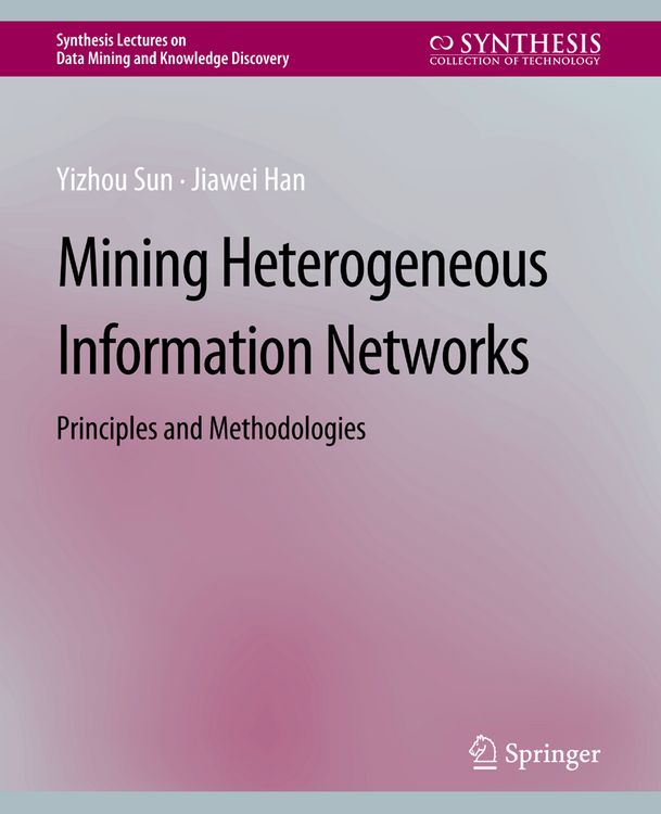 Produktbild: Mining Heterogeneous Information Networks