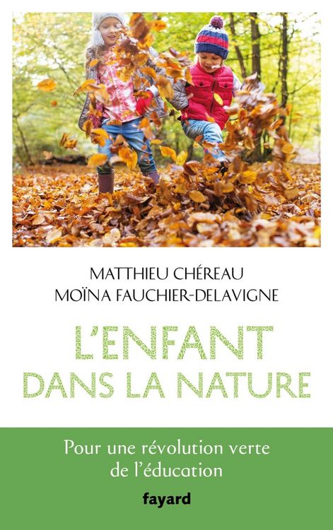 Produktbild: L'enfant dans la nature : pour une r&eacute;volution verte de l'&eacute;ducation