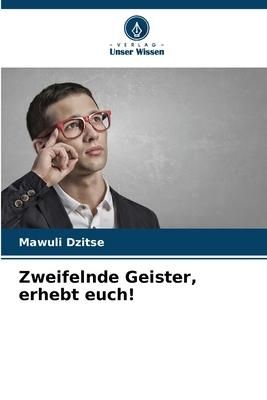 Produktbild: Zweifelnde Geister, erhebt euch!