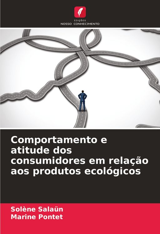Produktbild: Comportamento e atitude dos consumidores em rela&ccedil;&atilde;o aos produtos ecol&oacute;gicos