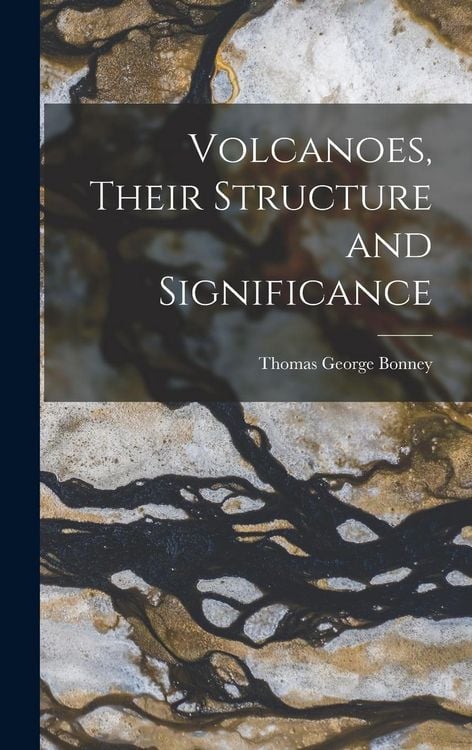 Produktbild: Volcanoes, Their Structure and Significance