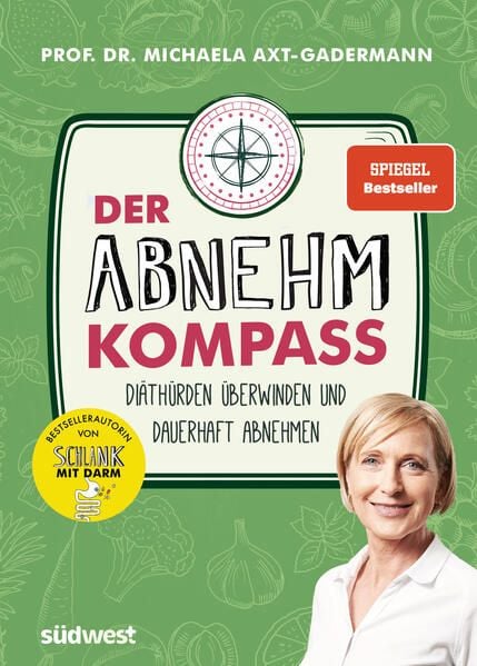 Produktbild: Der Abnehmkompass - Di&auml;th&uuml;rden &uuml;berwinden und dauerhaft abnehmen - SPIEGEL Bestseller