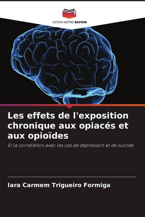 Produktbild: Les effets de l'exposition chronique aux opiac&eacute;s et aux opio&iuml;des