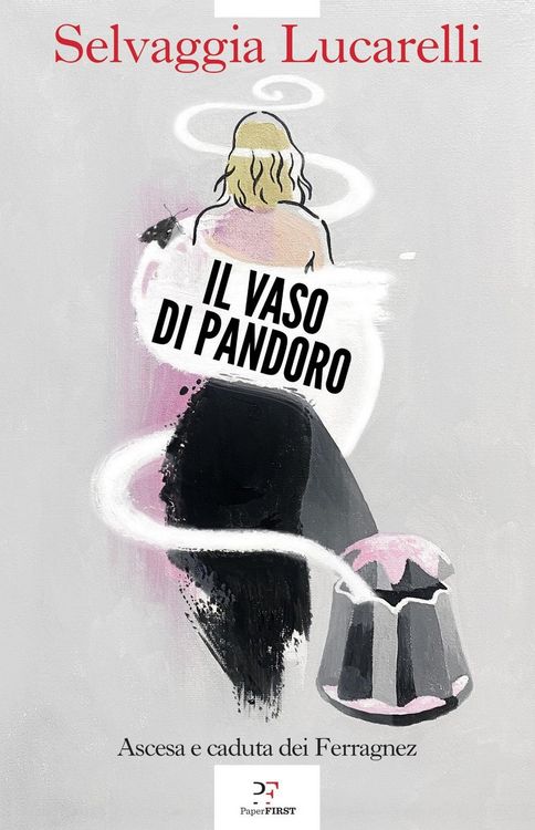 Produktbild: Il vaso di Pandoro. Ascesa e caduta dei Ferragnez