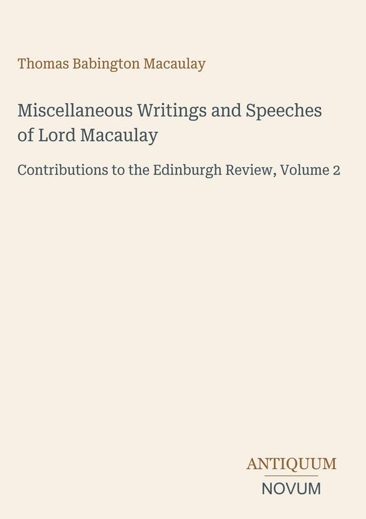 Produktbild: Miscellaneous Writings and Speeches of Lord Macaulay