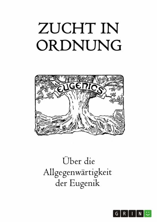 Produktbild: Zucht in Ordnung. &Uuml;ber die Allgegenw&auml;rtigkeit der Eugenik