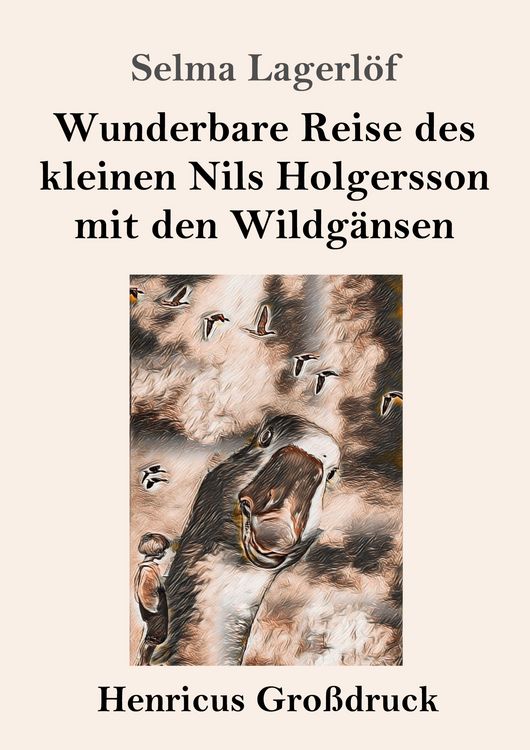 Produktbild: Wunderbare Reise des kleinen Nils Holgersson mit den Wildg&auml;nsen (Gro&szlig;druck)
