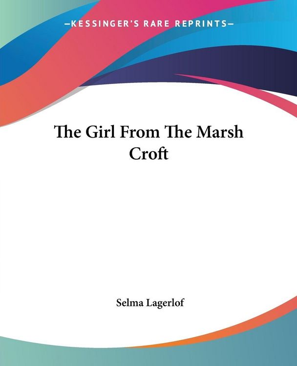 Produktbild: Lagerlof, S: Girl From The Marsh Croft