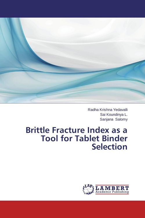 Produktbild: Brittle Fracture Index as a Tool for Tablet Binder Selection