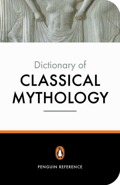 Produktbild: The Penguin Dictionary of Classical Mythology