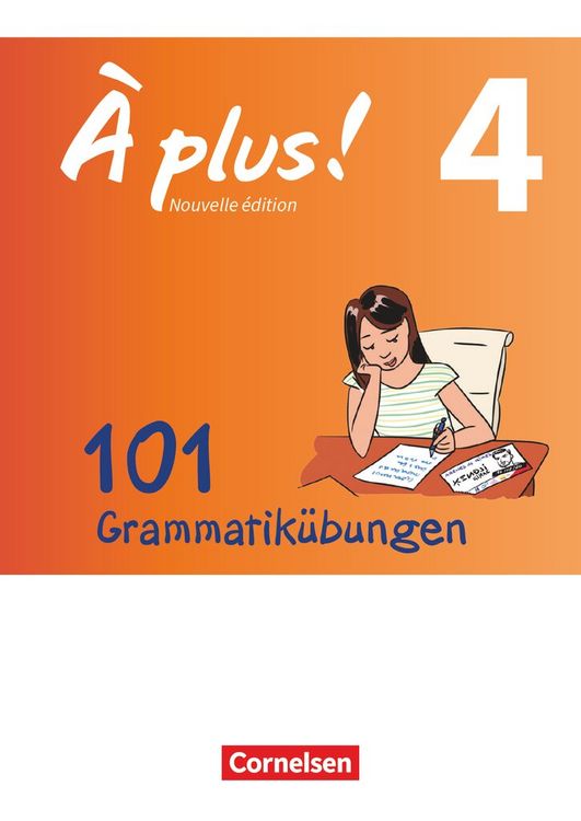 Produktbild: &Agrave; plus! Nouvelle &eacute;dition Band 4 - Zu allen Ausgaben - 101 Grammatik&uuml;bungen