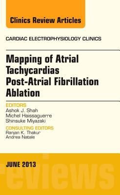 Produktbild: Mapping of Atrial Tachycardias Post-Atrial Fibrillation Ablation, an Issue of Cardiac Electrophysiology Clinics