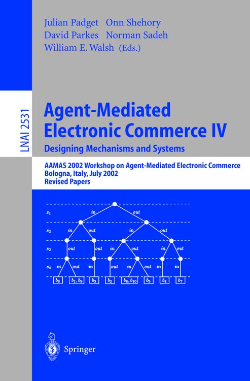 Produktbild: Agent-Mediated Electronic Commerce IV. Designing Mechanisms and Systems