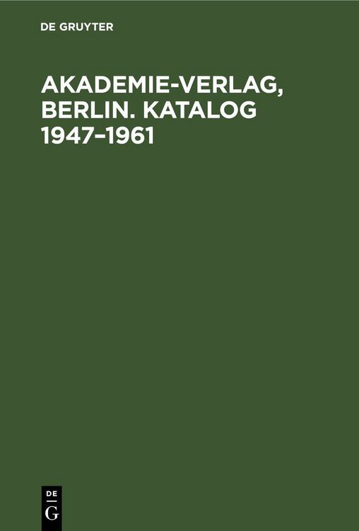 Produktbild: Akademie-Verlag, Berlin. Katalog 1947&ndash;1961