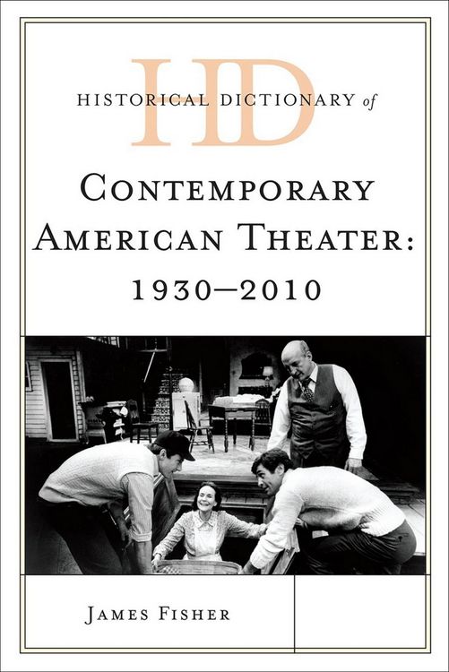 Produktbild: Historical Dictionary of Contemporary American Theater: 1930-2010
