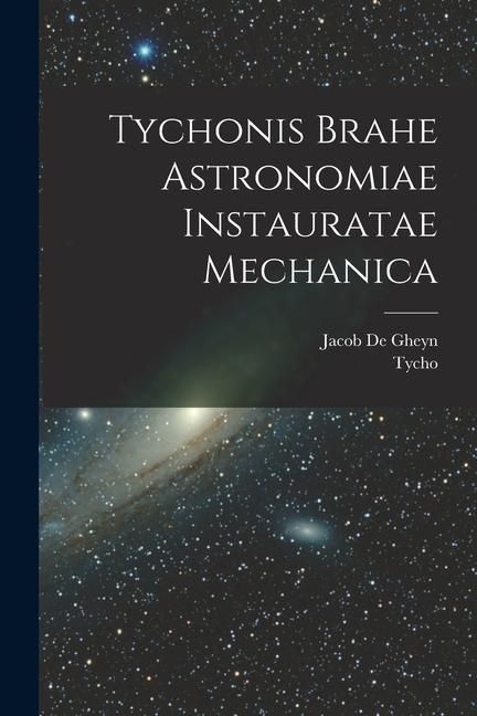 Produktbild: Tychonis Brahe Astronomiae instauratae mechanica