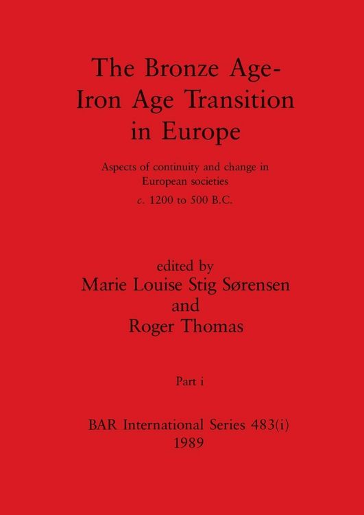 Produktbild: The Bronze Age - Iron Age Transition in Europe, Part i