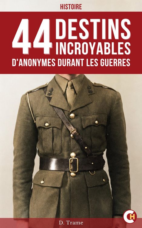 Produktbild: 44 Destins incroyables d'anonymes durant les guerres