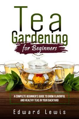 Produktbild: Tea Gardening For Beginners