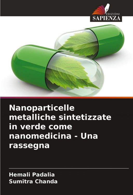 Produktbild: Nanoparticelle metalliche sintetizzate in verde come nanomedicina - Una rassegna