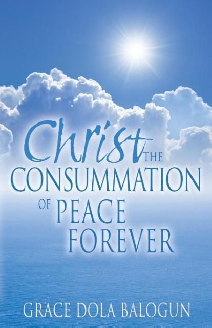 Produktbild: Christ The Consummation of Peace forever