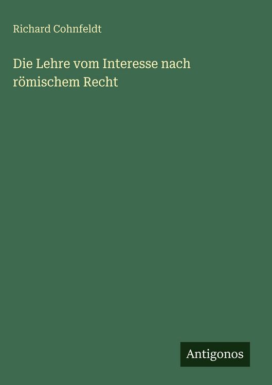 Produktbild: Die Lehre vom Interesse nach r&ouml;mischem Recht