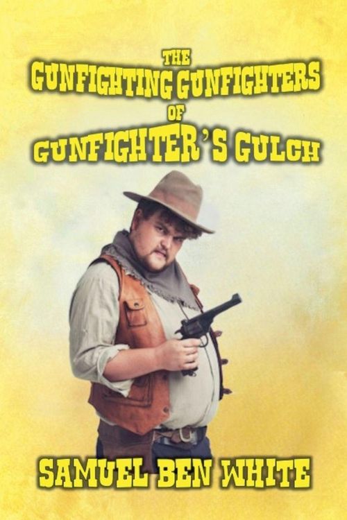 Produktbild: The Gunfighting Gunfighters of Gunfighter's Gulch