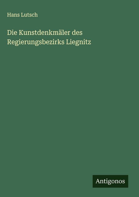 Produktbild: Die Kunstdenkm&auml;ler des Regierungsbezirks Liegnitz
