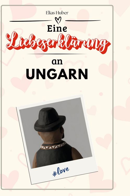 Produktbild: Eine Liebeserkl&auml;rung an Ungarn
