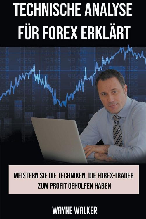 Produktbild: Technische Analyse f&uuml;r Forex erkl&auml;rt